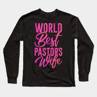 World's Best Pastor's Wife Preacher's Wife Long Sleeve T-Shirt